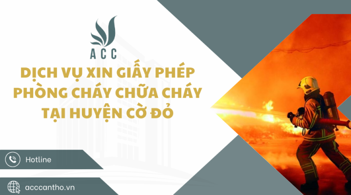 Dịch vụ xin giấy phép phòng cháy chữa cháy tại Huyện Cờ Đỏ