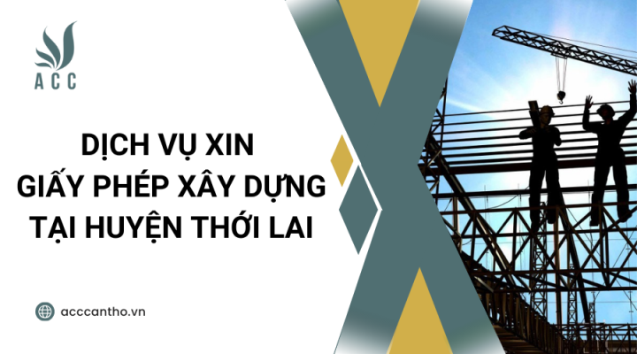 Dịch vụ xin giấy phép xây dựng tại Huyện Thới Lai