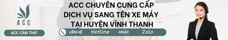 Dịch vụ sang tên xe máy tại Huyện Vĩnh Thạnh