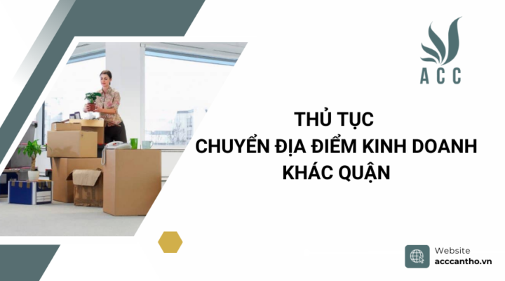Thủ tục chuyển địa điểm kinh doanh khác quận