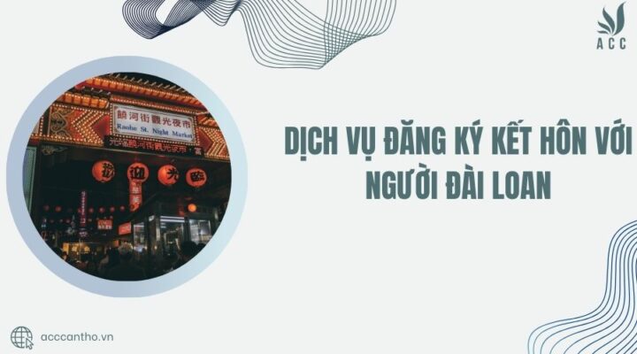 Dịch vụ đăng ký kết hôn với người Đài Loan
