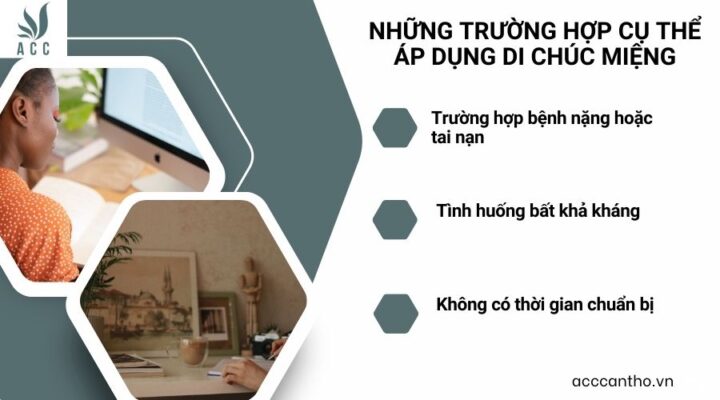 Những trường hợp cụ thể áp dụng di chúc miệng