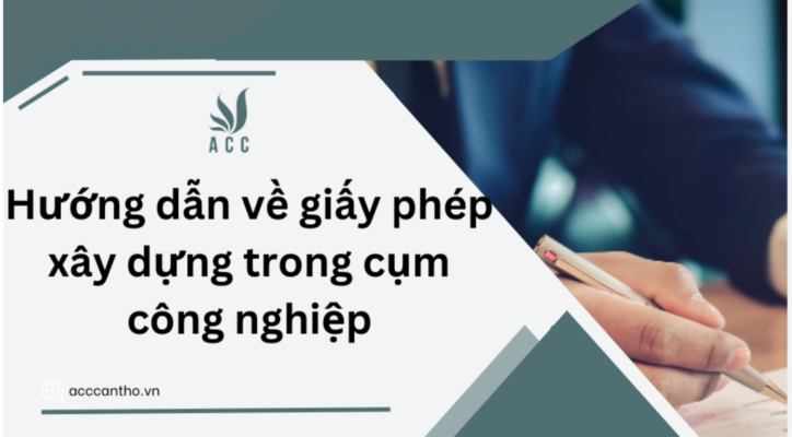 Hướng dẫn về giấy phép xây dựng trong cụm công nghiệp