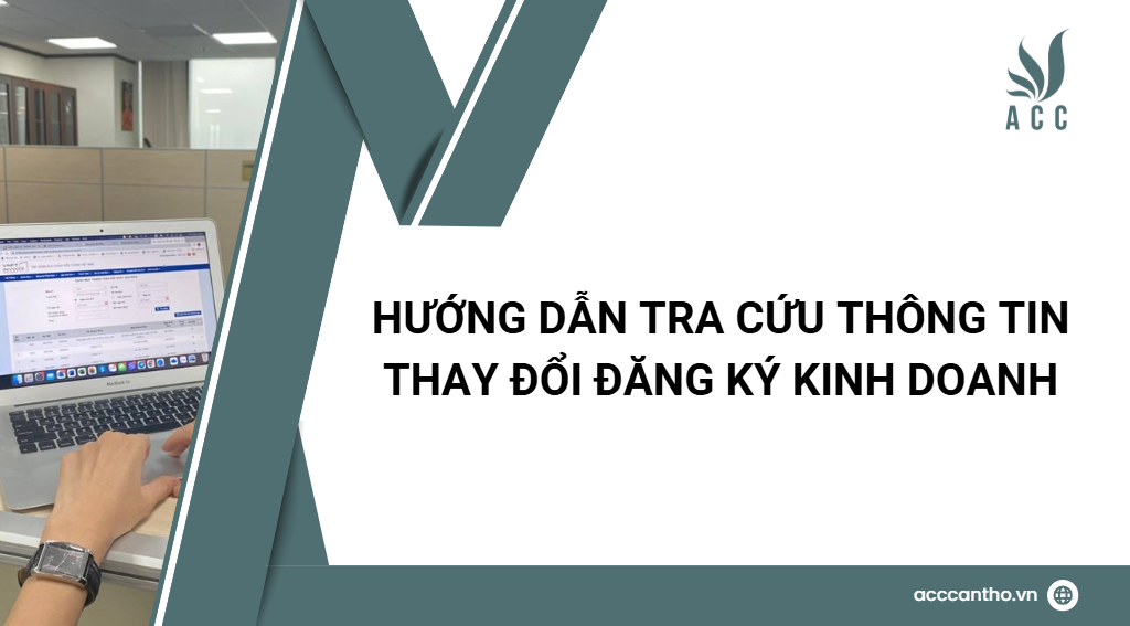 Hướng dẫn tra cứu thông tin thay đổi đăng ký kinh doanh