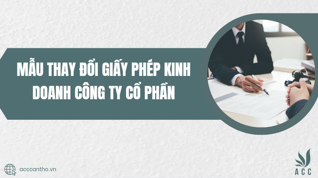 Mẫu thay đổi giấy phép kinh doanh công ty cổ phần