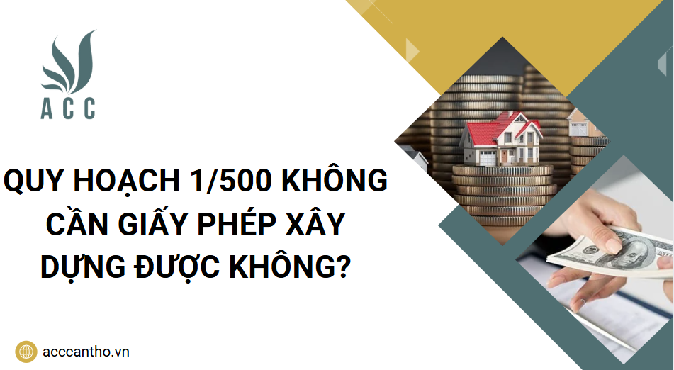 Quy hoạch 1/500 không cần giấy phép xây dựng được không?