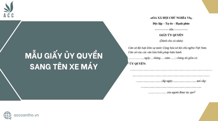 Mẫu giấy ủy quyền sang tên xe máy