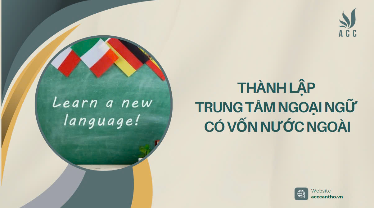 Thành lập Trung tâm ngoại ngữ có vốn nước ngoài 