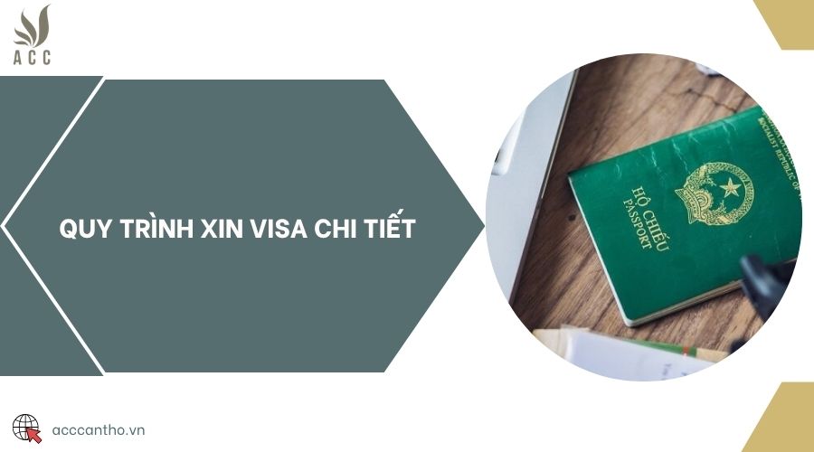 Quy trình xin visa chi tiết 