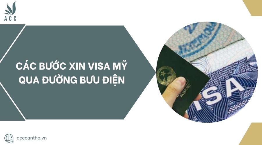Các bước xin visa Mỹ qua đường bưu điện.jpg