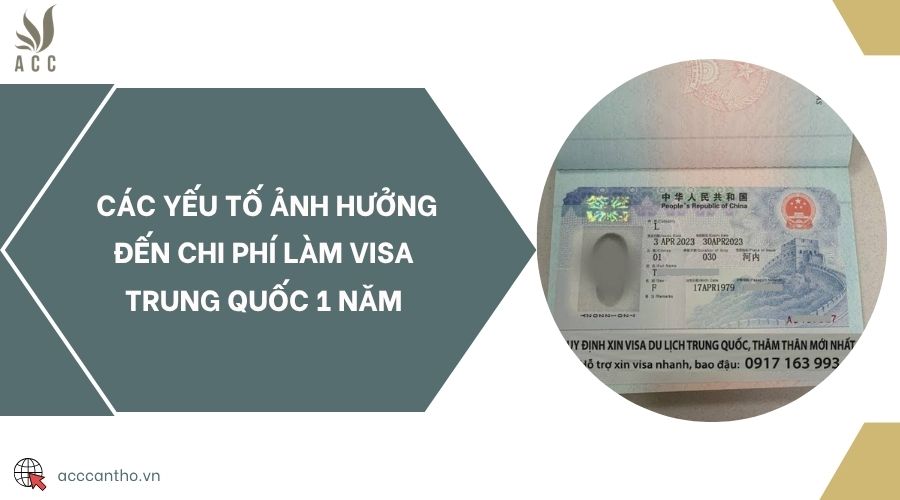 Các yếu tố ảnh hưởng đến chi phí làm visa Trung Quốc 1 năm