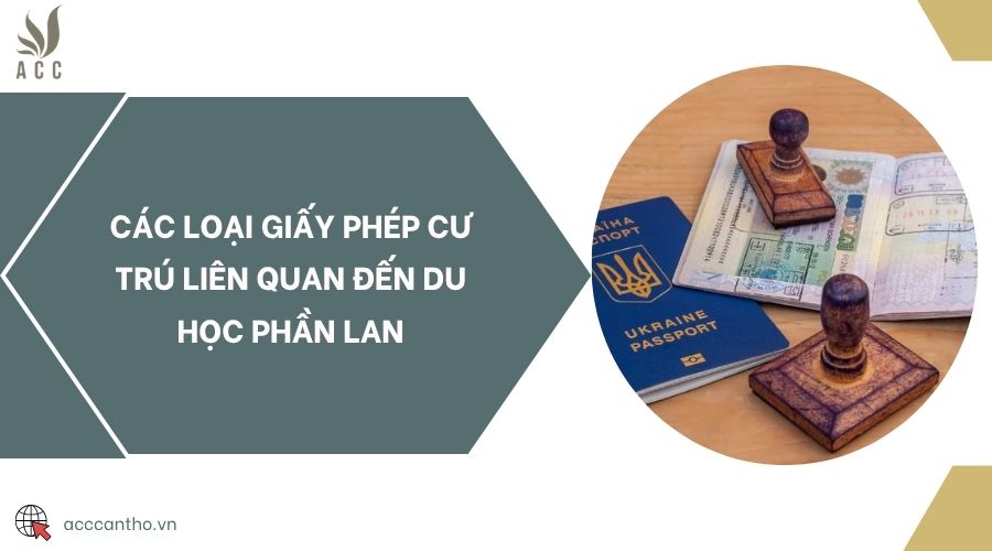 Các loại giấy phép cư trú liên quan đến du học Phần Lan