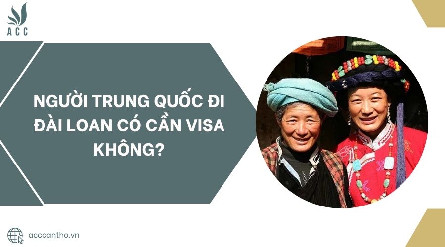 Người Trung Quốc đi Đài Loan có cần visa không?.jpg