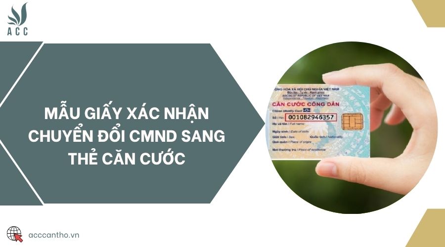 Mẫu giấy xác nhận chuyển đổi CMND sang thẻ căn cước