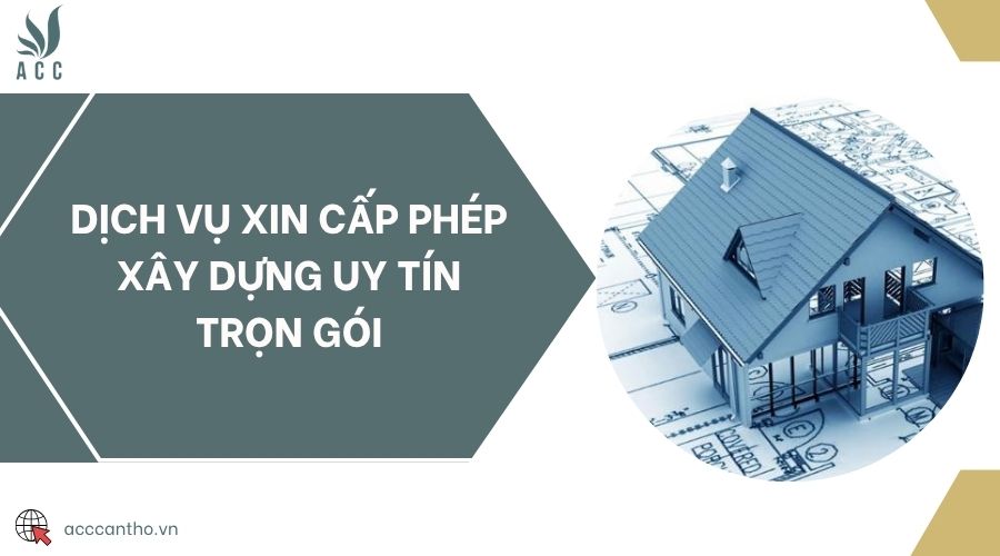 Dịch vụ xin cấp phép xây dựng uy tín trọn gói