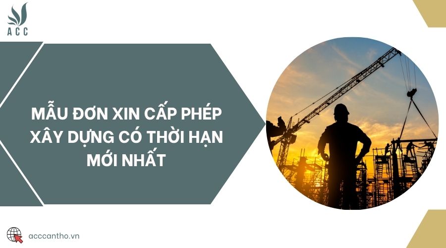 Mẫu đơn xin cấp phép xây dựng có thời hạn mới nhất