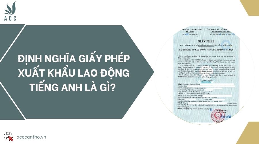 Định nghĩa giấy phép xuất khẩu lao động tiếng Anh là gì? 