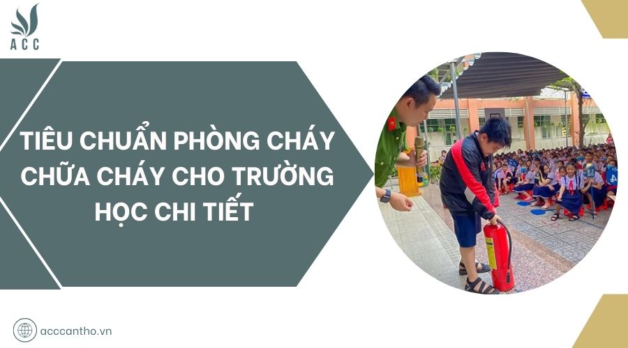 Tiêu chuẩn phòng cháy chữa cháy cho trường học chi tiết