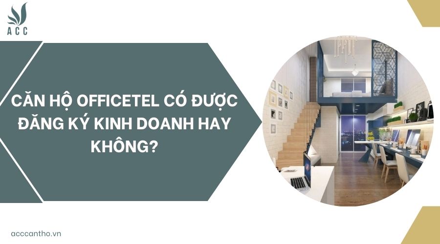 Căn hộ officetel có được đăng ký kinh doanh hay không?