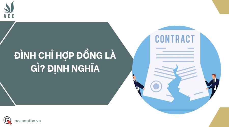 Đình chỉ hợp đồng là gì? Định nghĩa