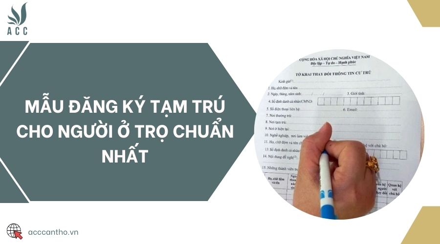 Mẫu đăng ký tạm trú cho người ở trọ chuẩn nhất