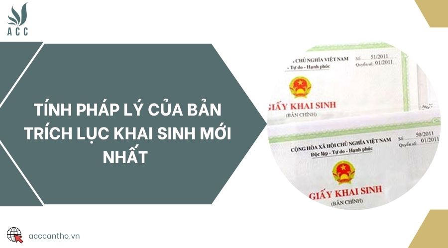 Tính pháp lý của bản trích lục khai sinh mới nhất