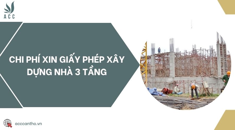 Chi phí xin giấy phép xây dựng nhà 3 tầng