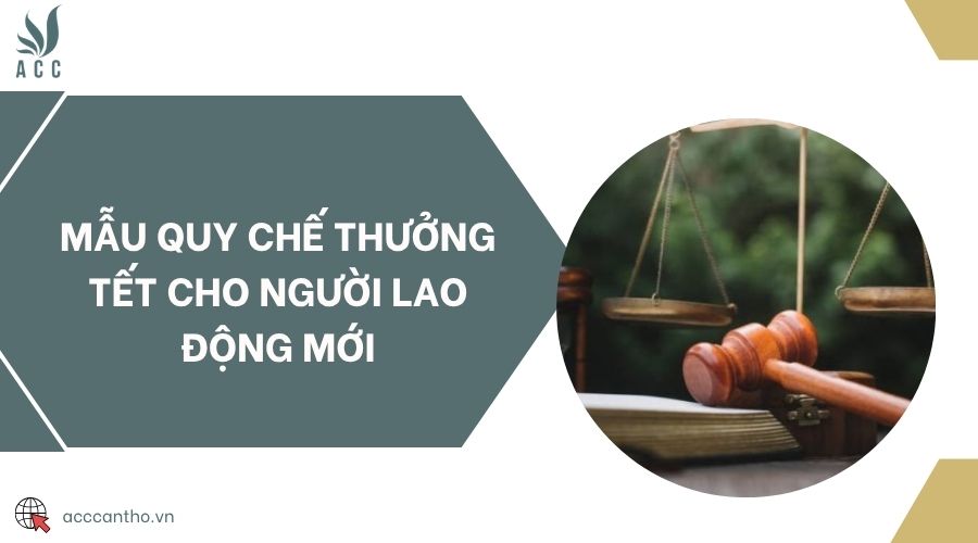 Mẫu quy chế thưởng tết cho người lao động mới