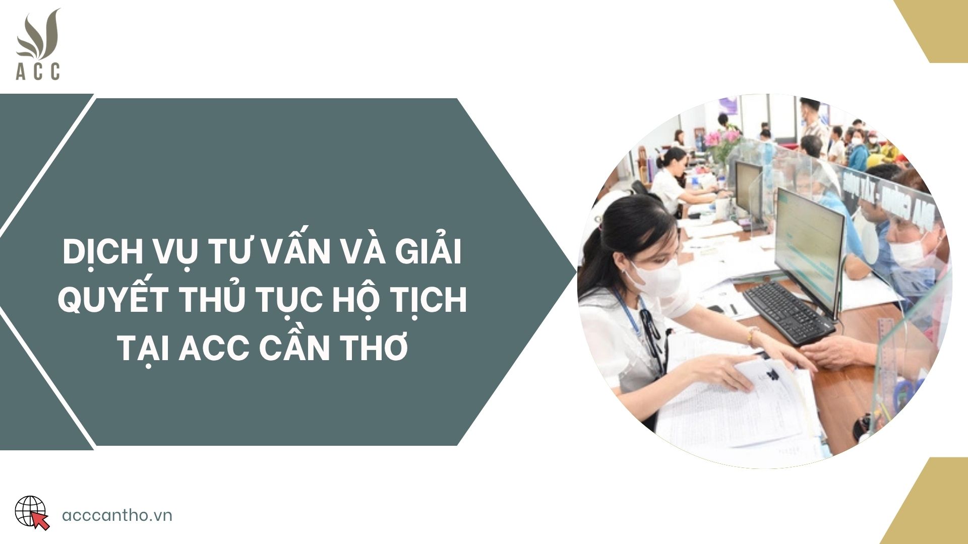 Dịch vụ tư vấn và giải quyết thủ tục hộ tịch tại ACC Cần Thơ