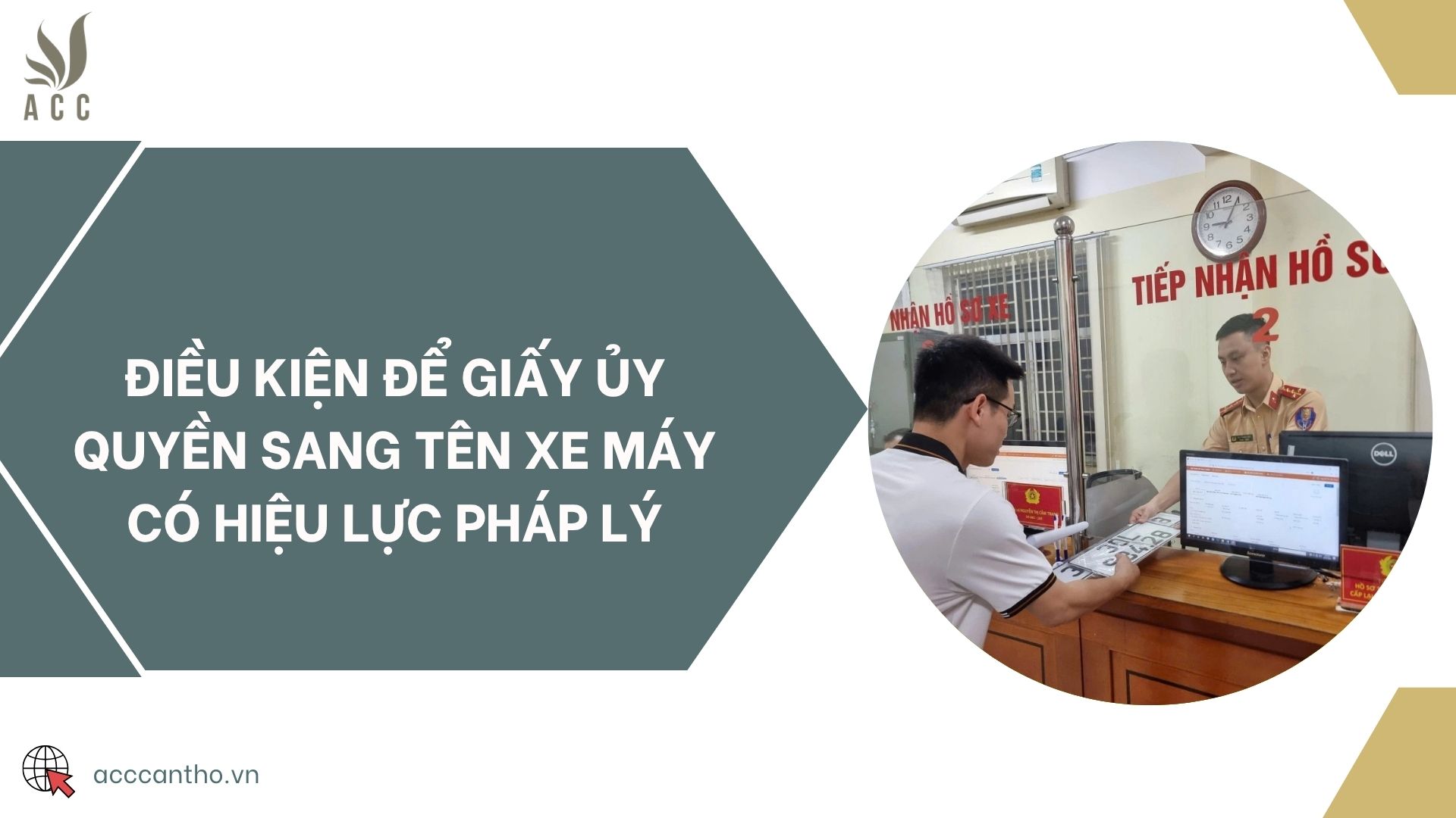 Điều kiện để Giấy ủy quyền sang tên xe máy có hiệu lực pháp lý
