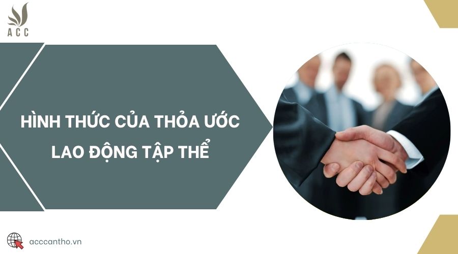 Hình thức của thỏa ước lao động tập thể