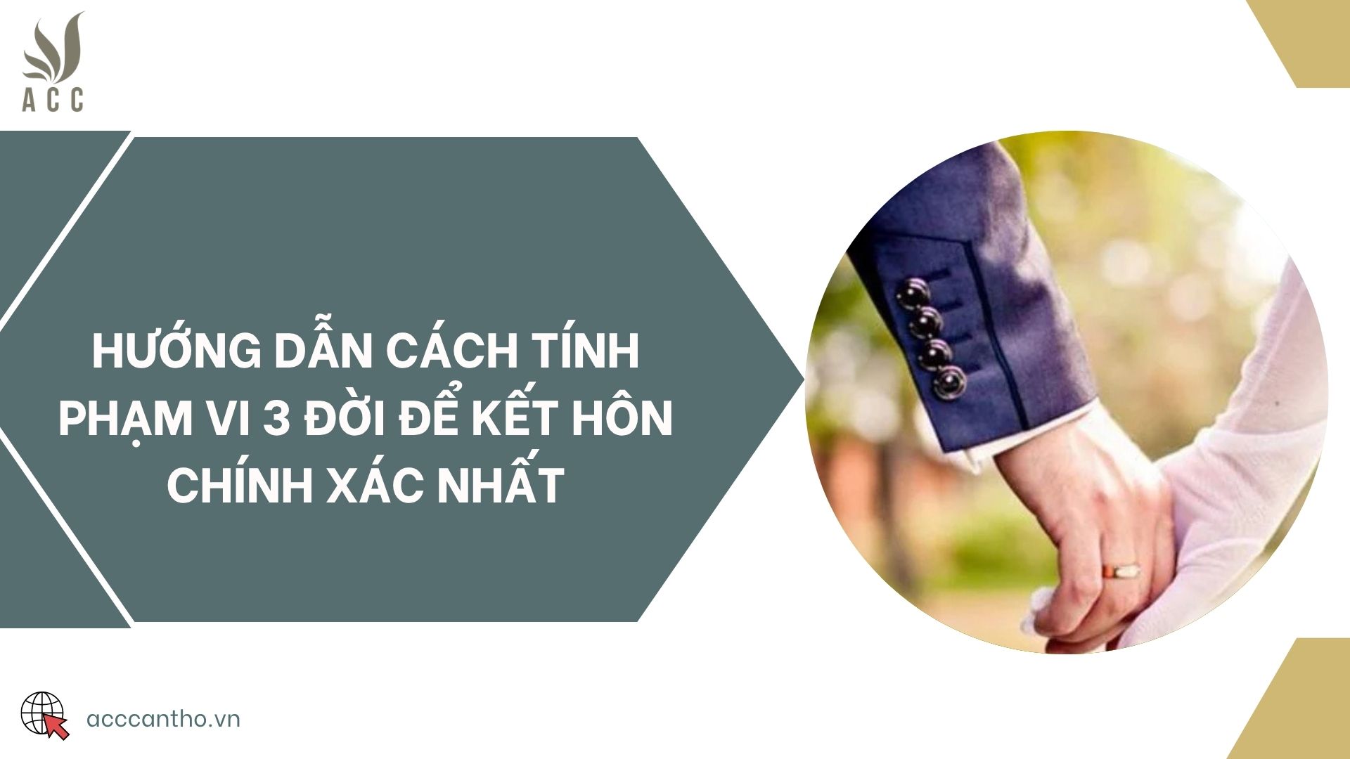 Hướng dẫn cách tính phạm vi 3 đời để kết hôn chính xác nhất