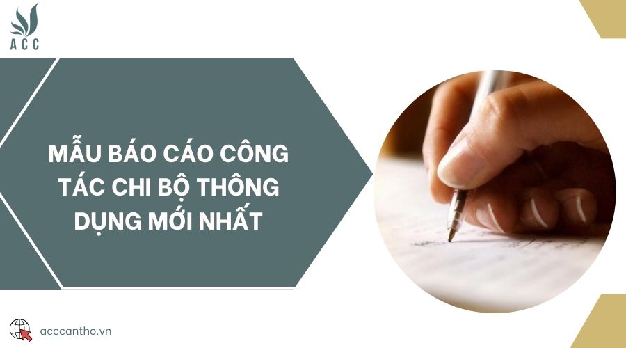 Mẫu báo cáo công tác chi bộ thông dụng mới nhất
