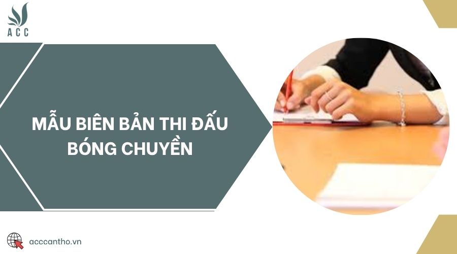 Mẫu biên bản thi đấu bóng chuyền