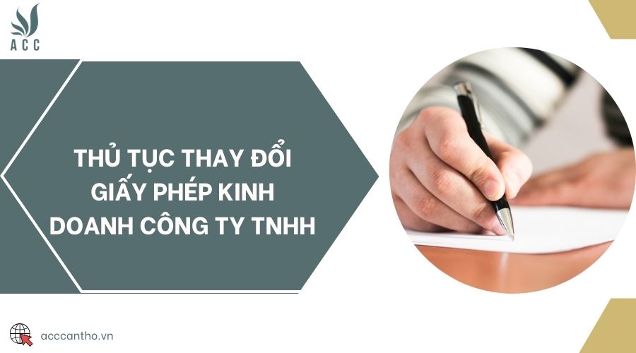 Thủ tục thay đổi giấy phép kinh doanh công ty TNHH