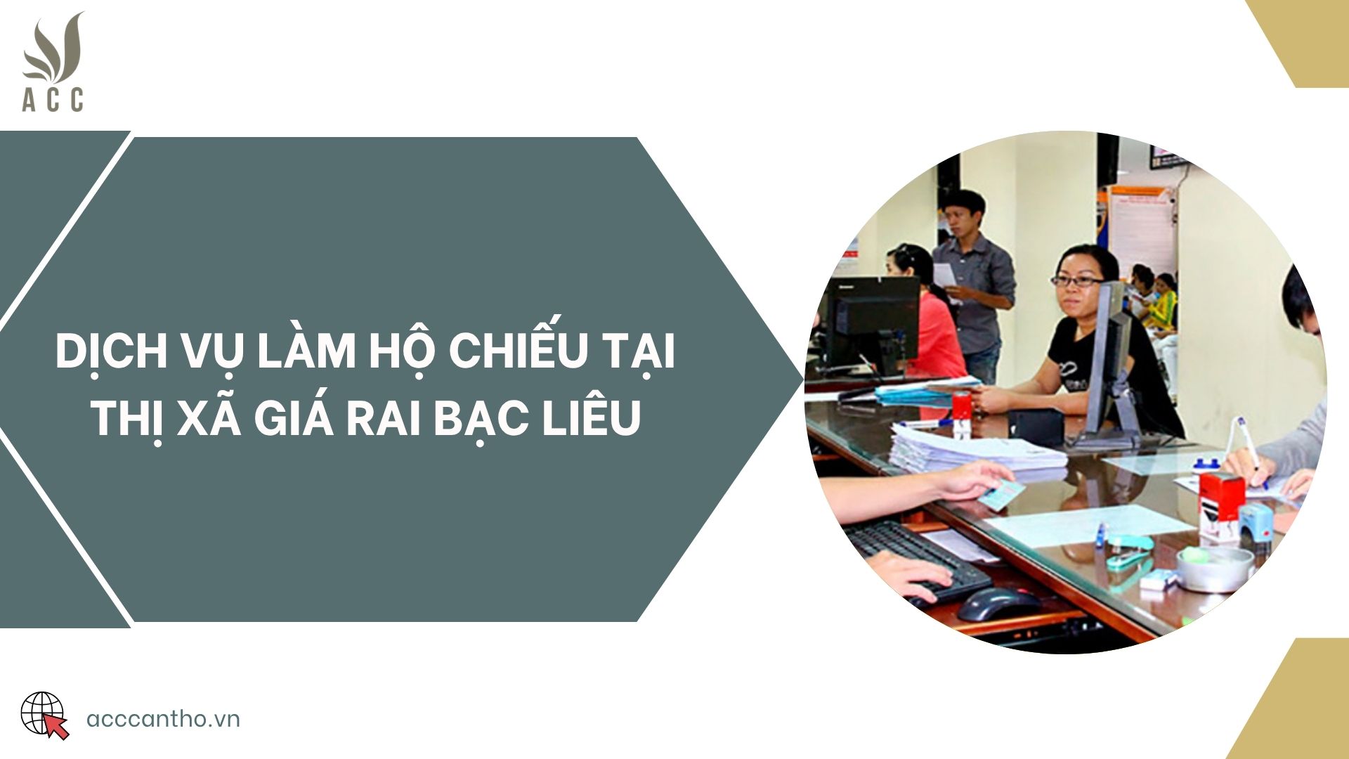 Dịch vụ làm hộ chiếu tại thị xã Giá Rai Bạc Liêu