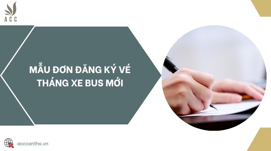 Mẫu đơn đăng ký vé tháng xe bus mới