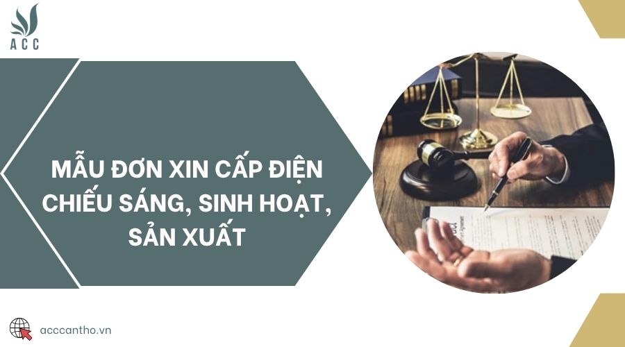Mẫu đơn xin cấp điện chiếu sáng, sinh hoạt, sản xuất