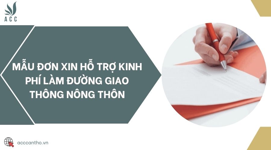 Mẫu đơn xin hỗ trợ kinh phí làm đường giao thông nông thôn