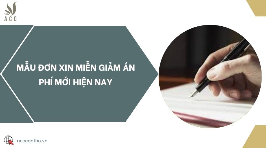 Mẫu đơn xin miễn giảm án phí mới hiện nay