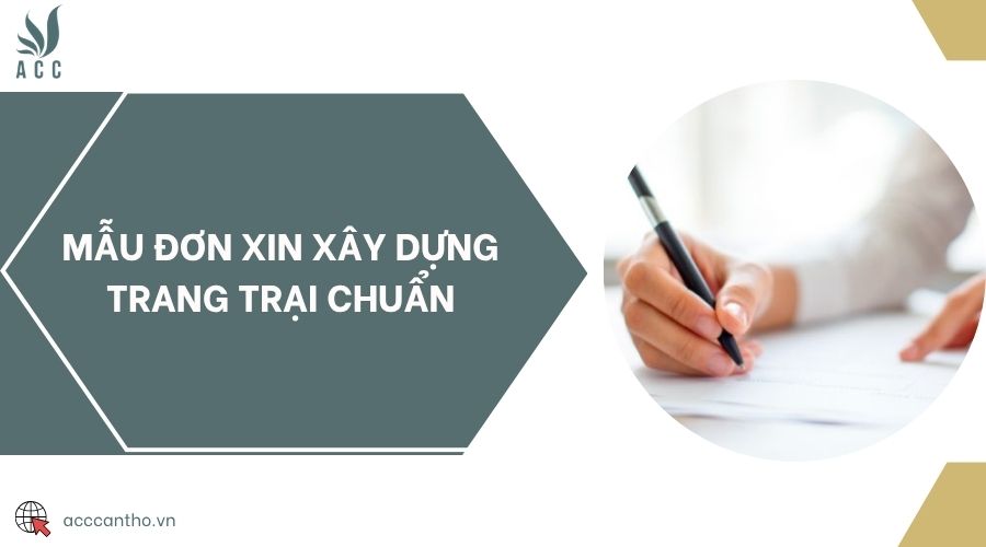 Mẫu đơn xin xây dựng trang trại chuẩn