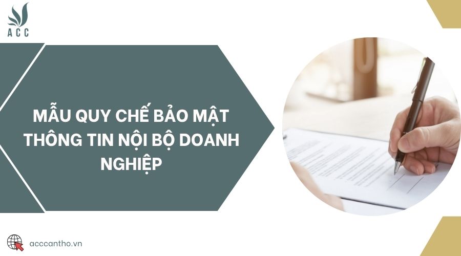 Mẫu quy chế bảo mật thông tin nội bộ doanh nghiệp