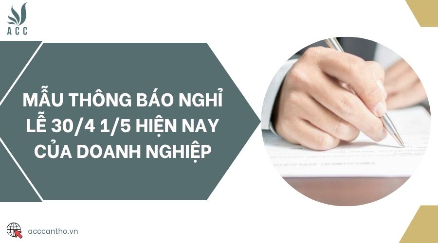 Mẫu thông báo nghỉ lễ 30/4 1/5 hiện nay của doanh nghiệp