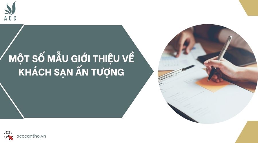 Một số mẫu giới thiệu về khách sạn ấn tượng