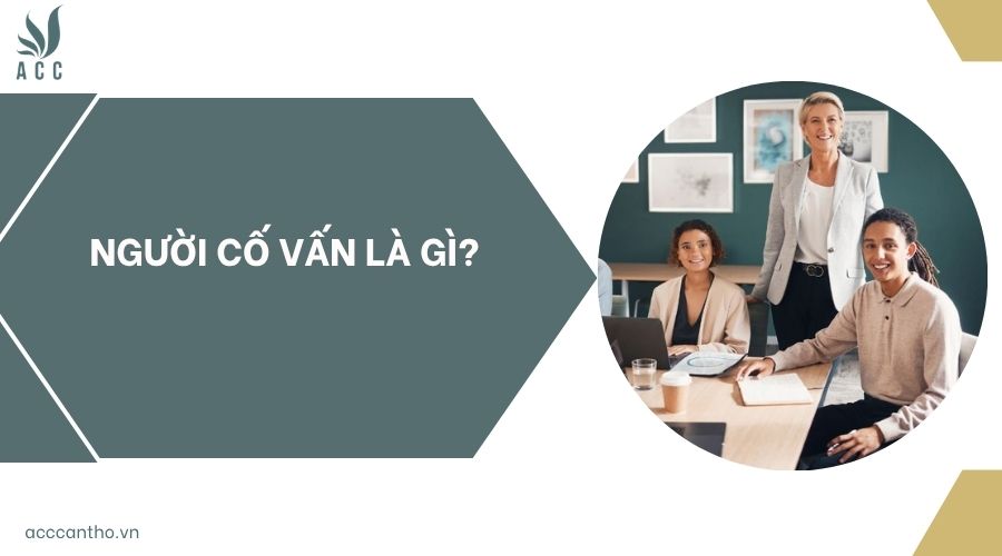 Người cố vấn là gì?