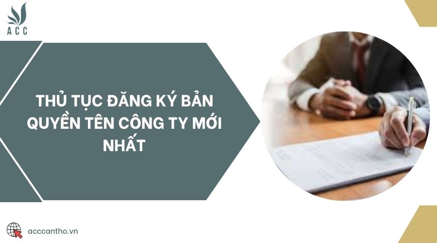 Thủ tục đăng ký bản quyền tên công ty mới nhất