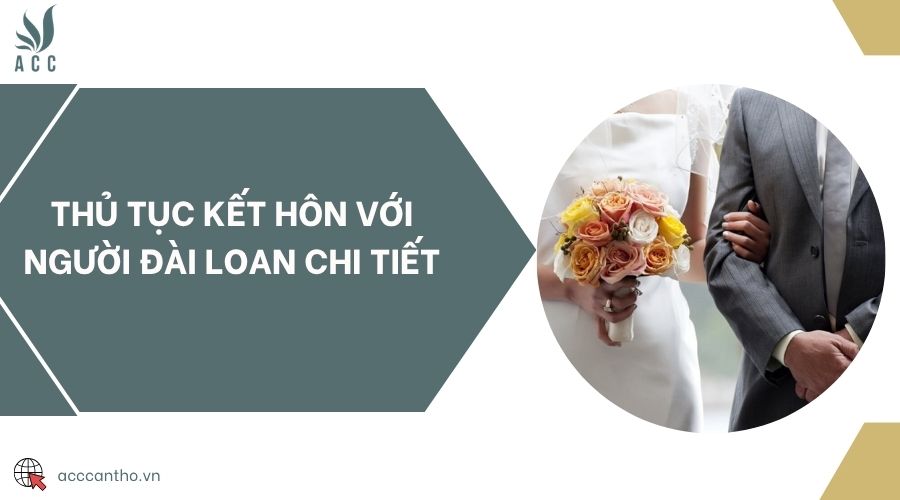 Thủ tục kết hôn với người Đài Loan chi tiết