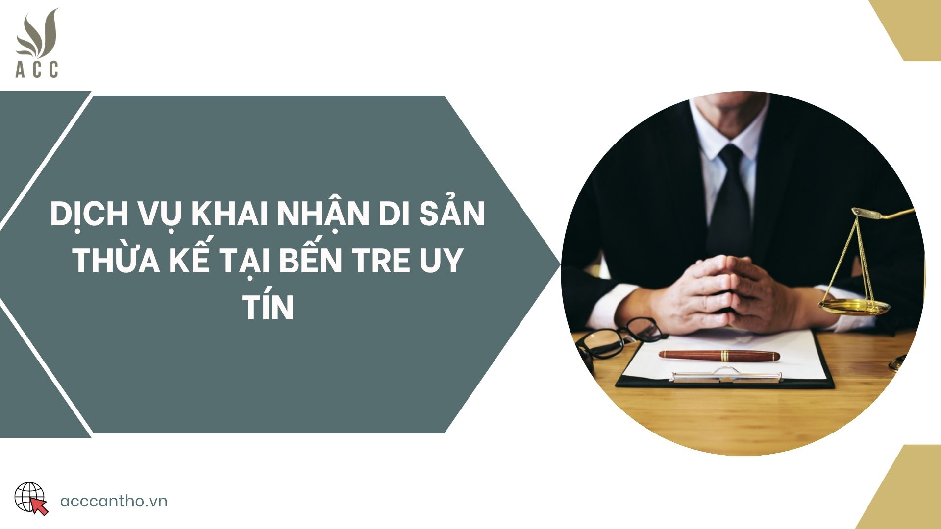 Dịch vụ khai nhận di sản thừa kế tại Bến Tre uy tín
