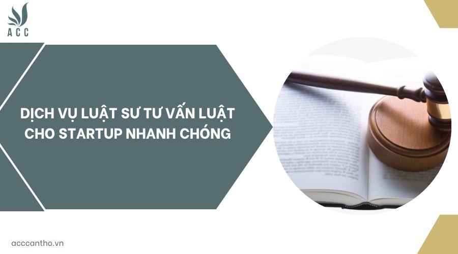 Dịch vụ luật sư tư vấn luật cho Startup