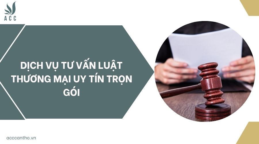 Dịch vụ tư vấn luật thương mại